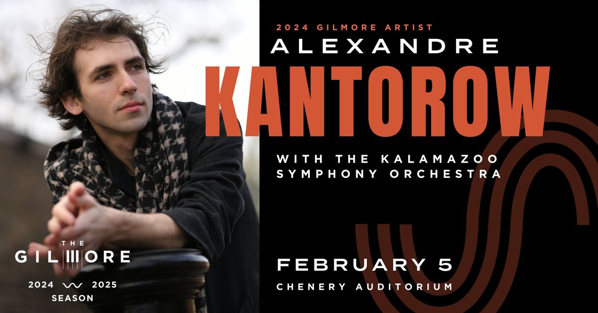 2024 Gilmore Artist Alexandre Kantorow with the Kalamazoo Symphony Orchestra