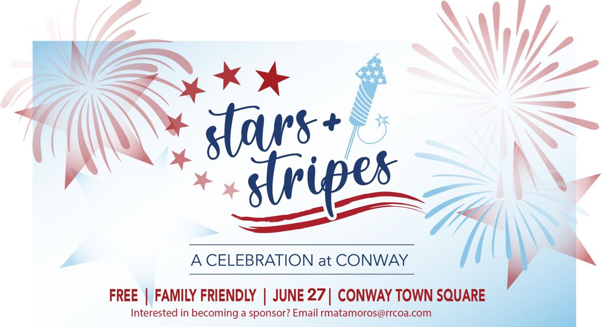 Stars & Stripes: A Celebration at Conway