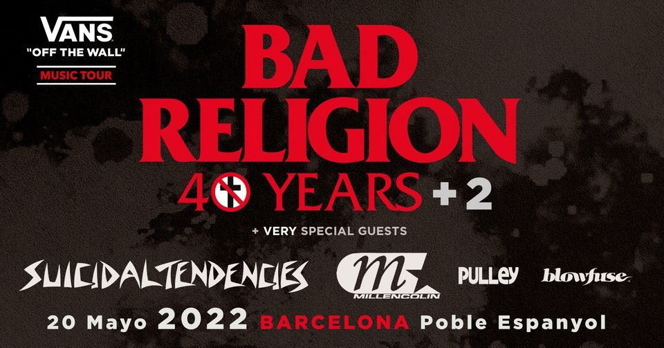 Bad Religion 40+2 YEARS 20\/05\/2022 Poble Espanyol, Barcelona