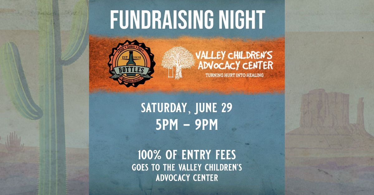 Fundraising Night for the Valley Children's Advocacy Center at Bottles!