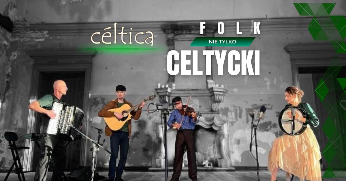 Koncert Rybnica Le\u015bna | Celtica Folk | Andrzej\u00f3wka | 16.03.2025