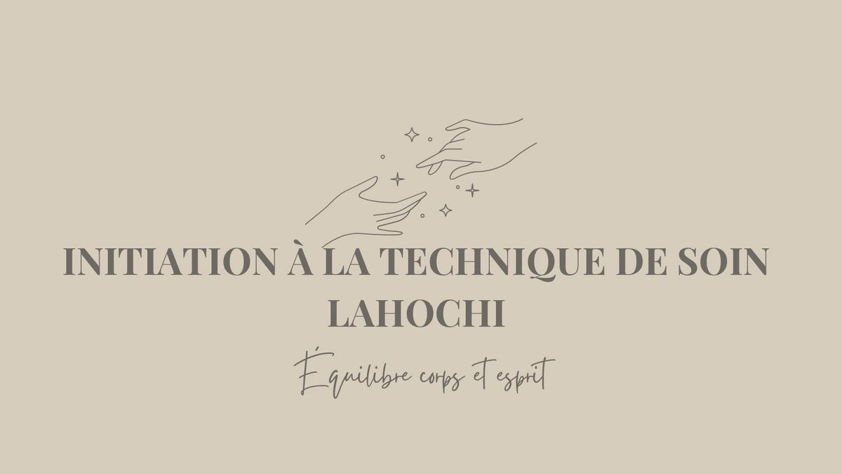 Initiation au Lahochi - \u00c9quilibre du corps et de l'esprit + enseigner \u00e0 votre tour