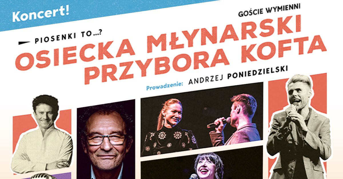 Bydgoszcz: Piosenki to...? - koncert Osiecka, M\u0142ynarski, Przybora, Kofta.