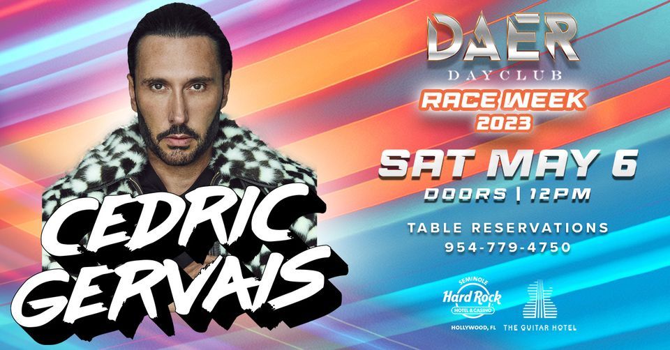 Cedric Gervais | DAER Dayclub - Hard Rock Holly