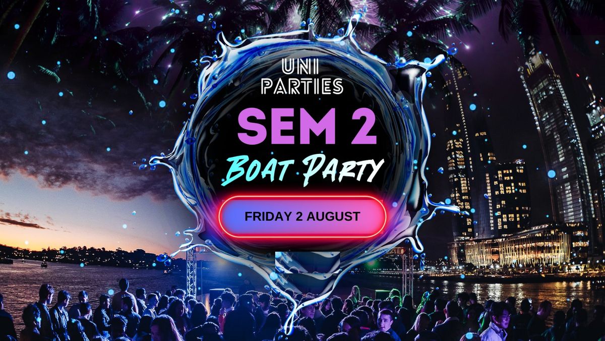 Official Semester 2 Boat Party