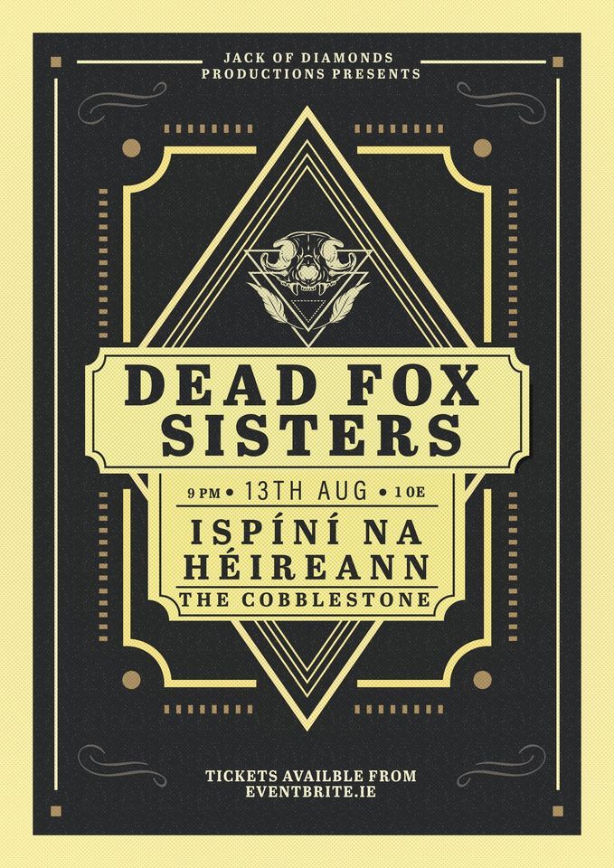 Dead Fox Sisters & Isp\u00edn\u00ed Na h\u00c9ireann live in the cobblestone for a night of songs and story!