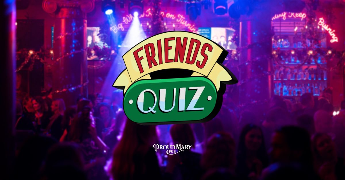 Mary's Quiz \/\/ Friends Edition 