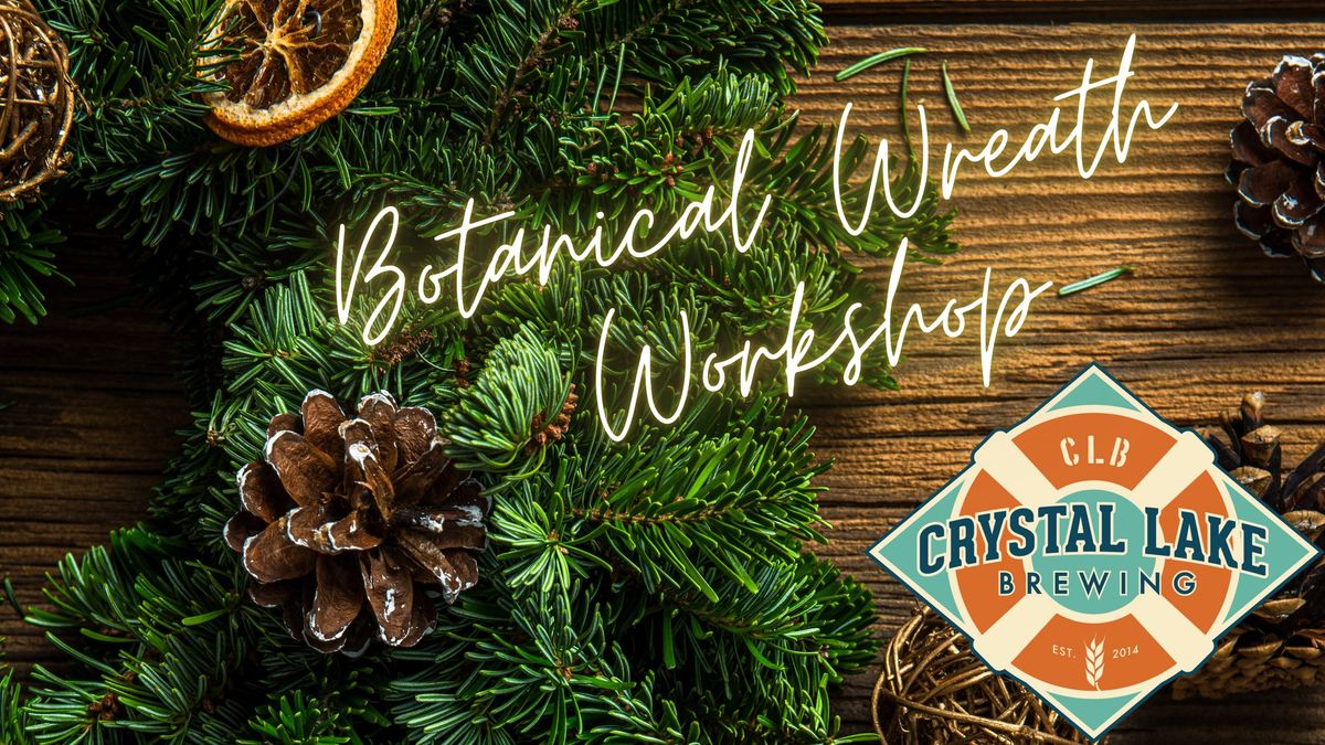 Botanical Wreath Workshop at Crystal Lake Brewing