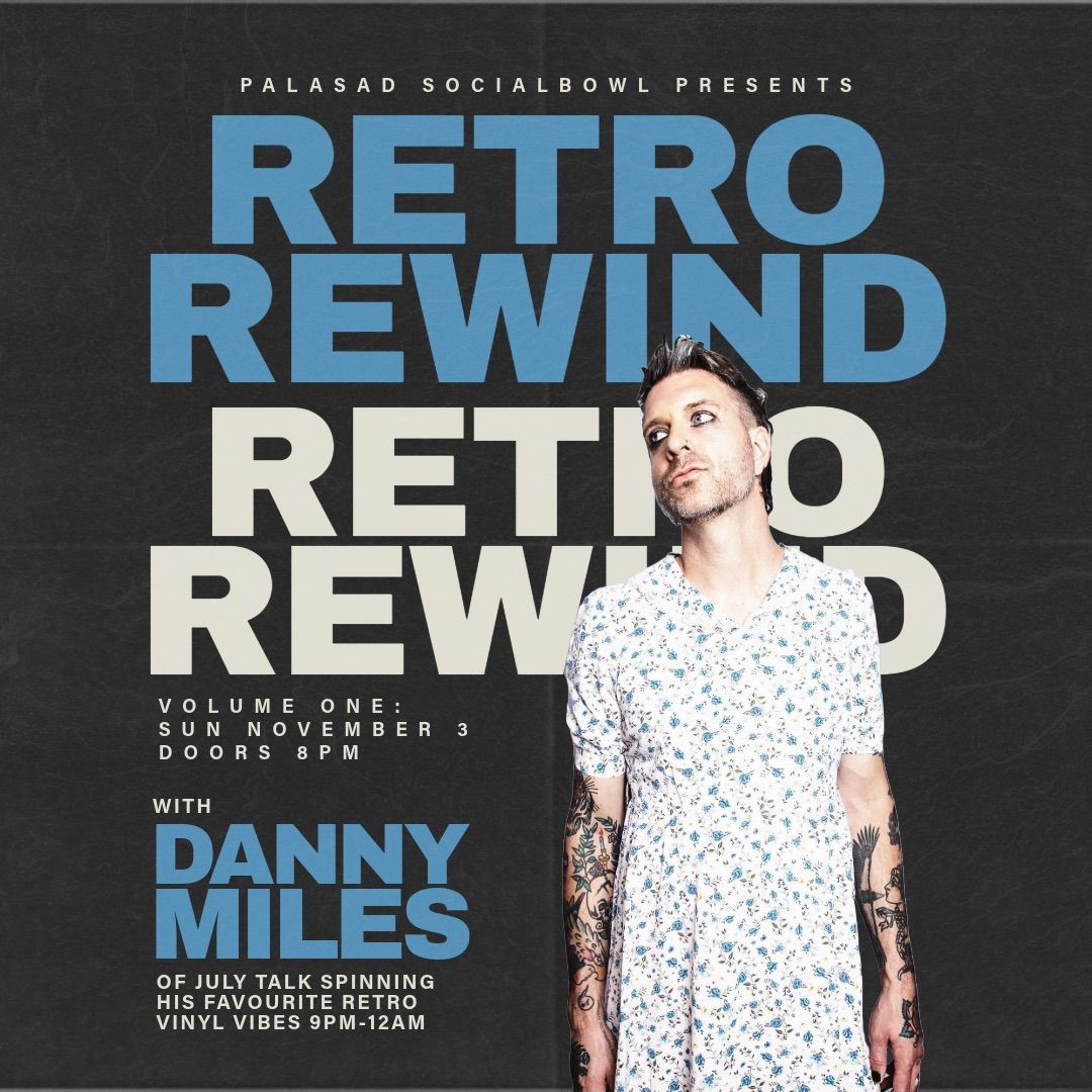 Danny Miles (of July Talk): Retro Rewind Vol. 1