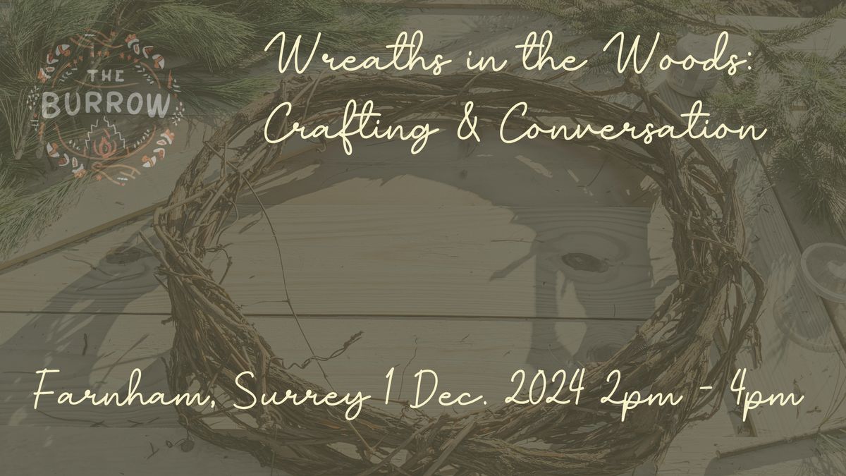 Wreaths in the Woods: Crafting & Conversation