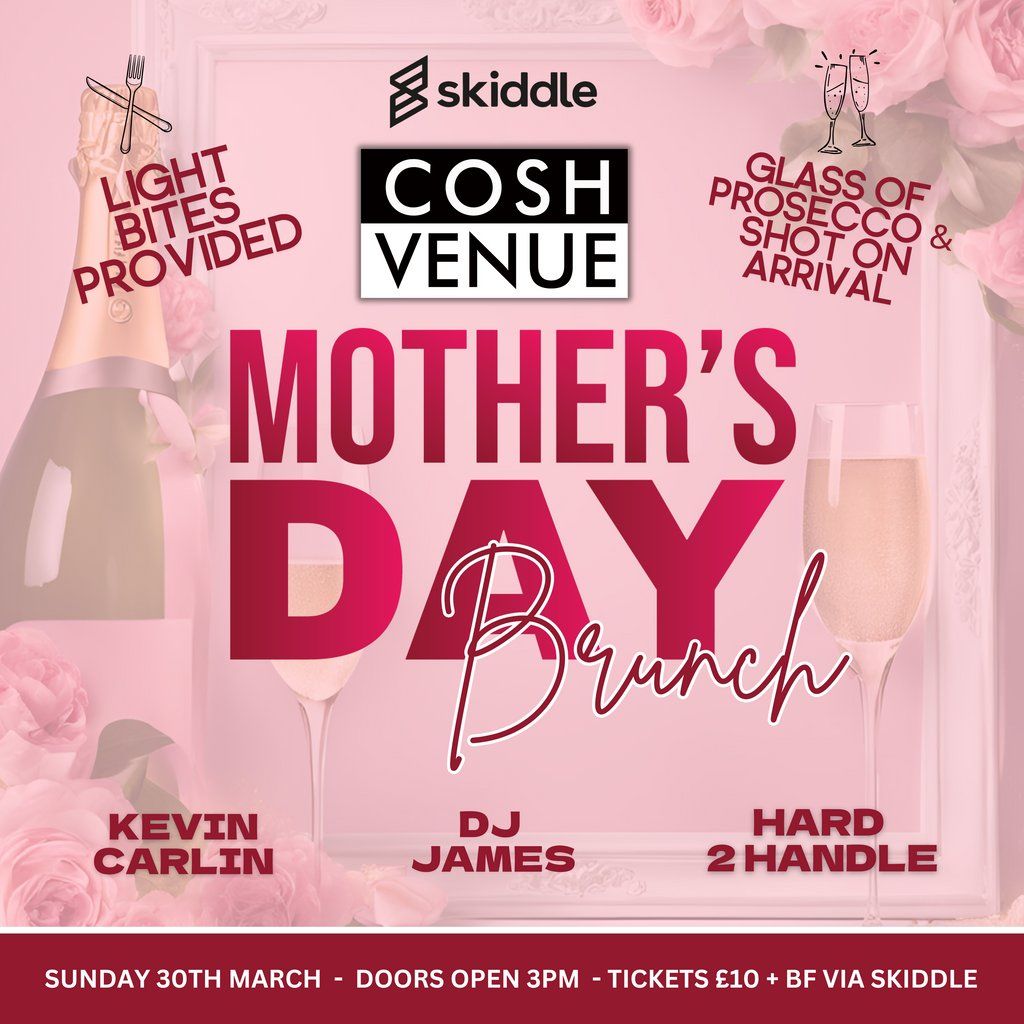 Cosh Venue: Mother's Day Brunch