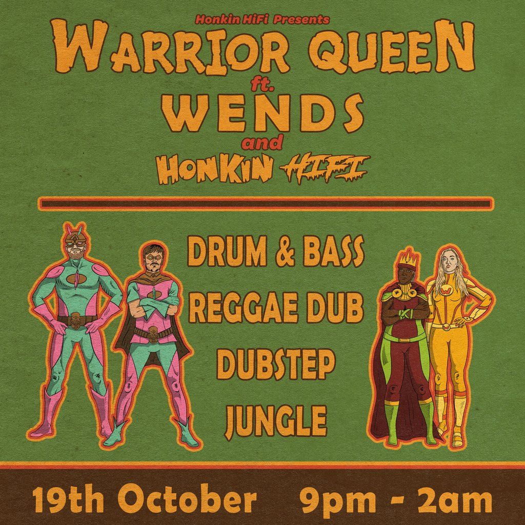 Honkin HiFi Presents: Warrior Queen ft. Wends