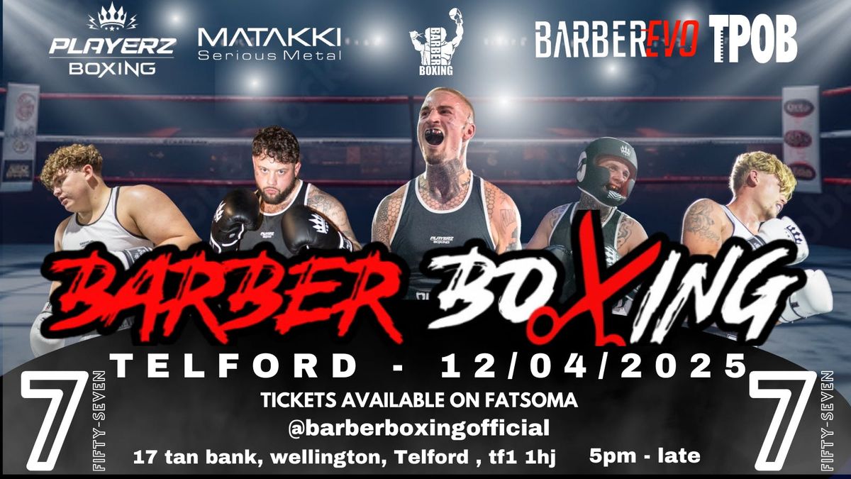 BARBER BOXING #2 - TELFORD