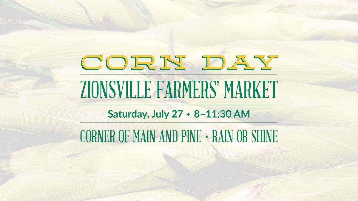 Corn Day at the Zionsville Farmers' Market