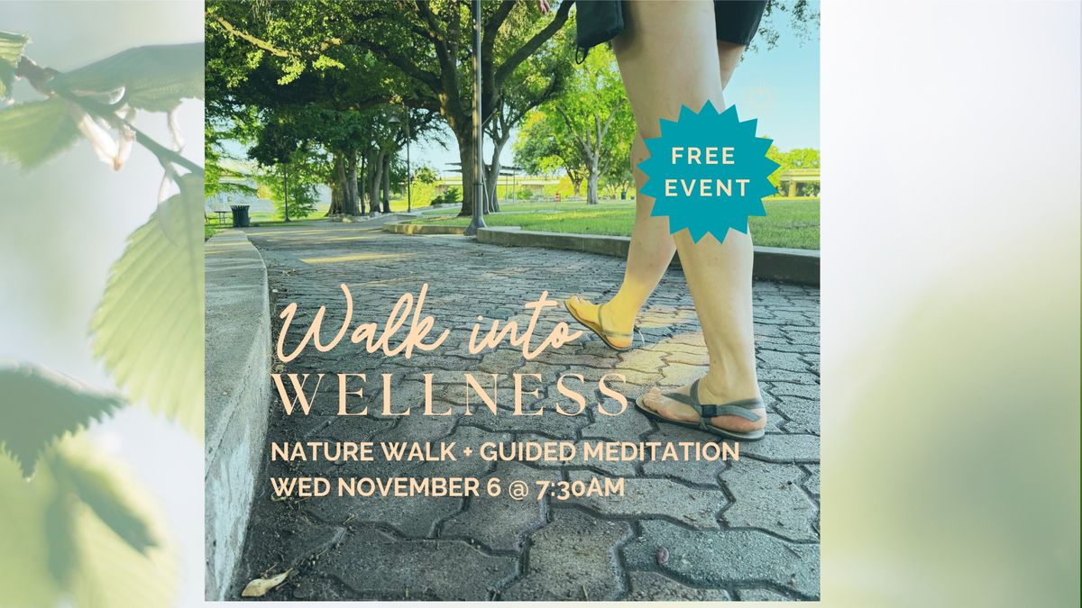 Walk into Wellness - FREE meditation event