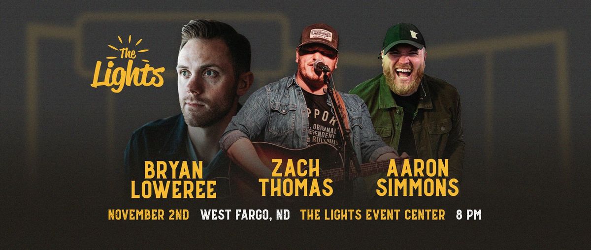 WEST FARGO, ND - Bryan Loweree, Zach Thomas & Aaron Simmons @ The Lights Event Center