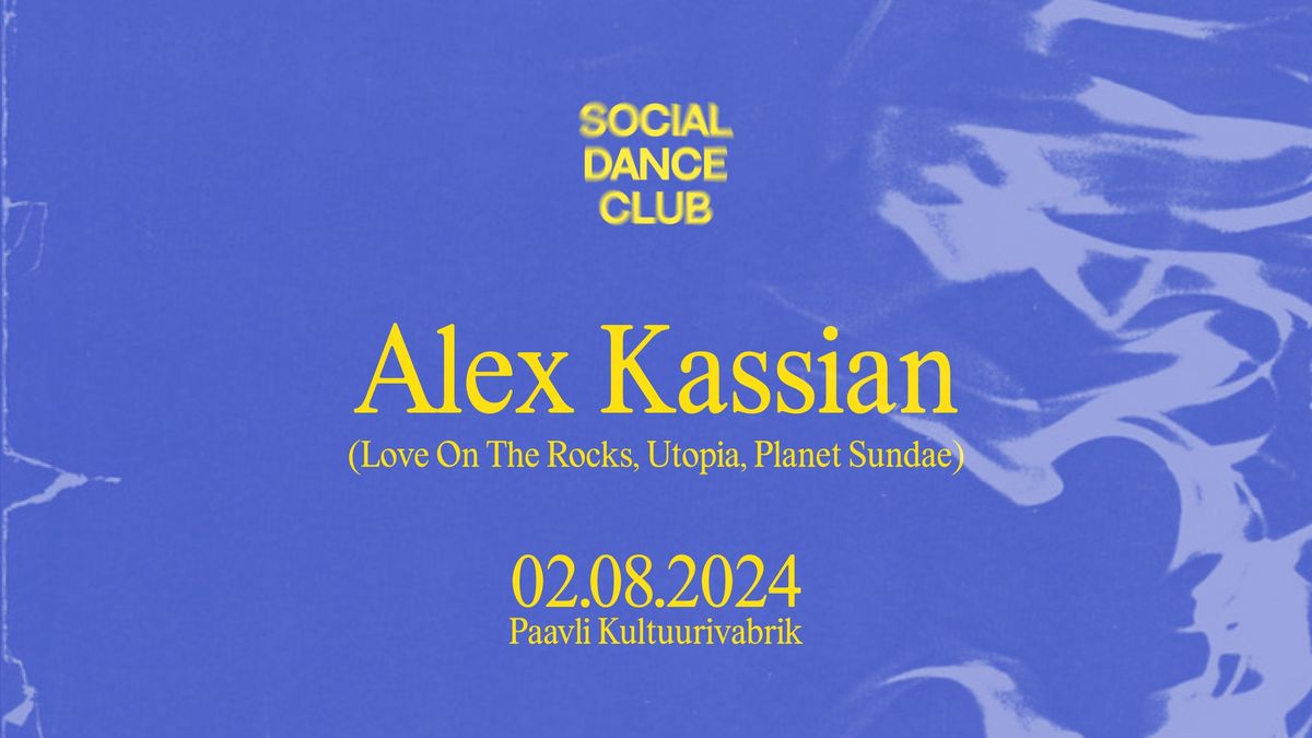 Social Dance Club: Alex Kassian (JP)