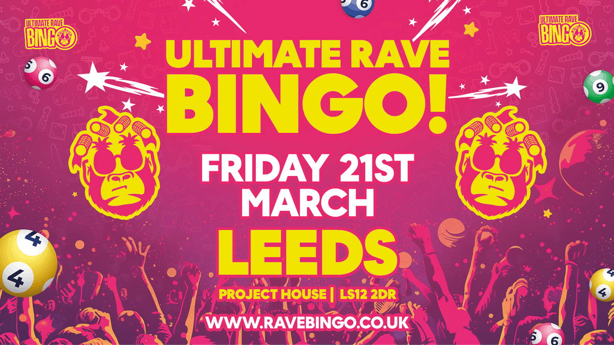 Ultimate Rave Bingo \/\/ Leeds \/\/ Friday 21st March