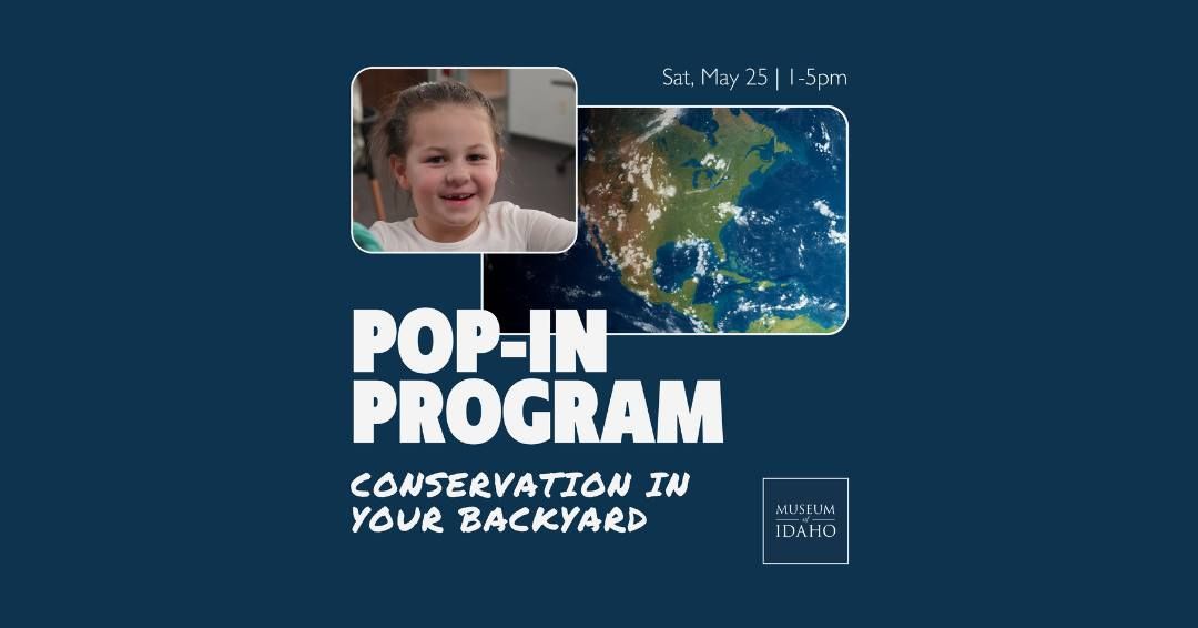 Pop-in Program: Conservation in Your Backyard