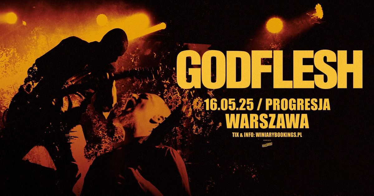 GODFLESH \/ 16.05.25 \/ Progresja, Warszawa