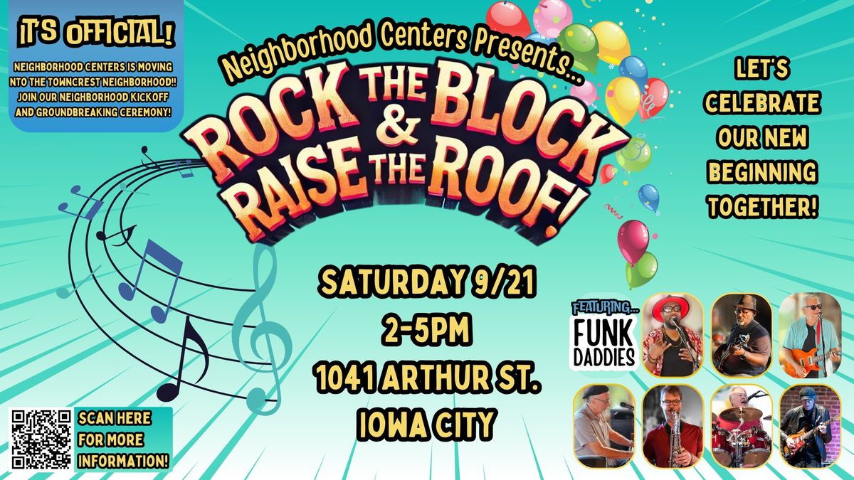 Neighborhood Centers: Rock The Block & Raise The Roof