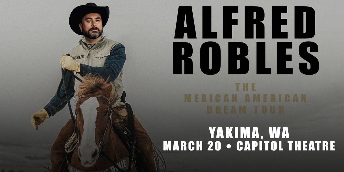 Alfred Robles at Capitol Theatre Yakima