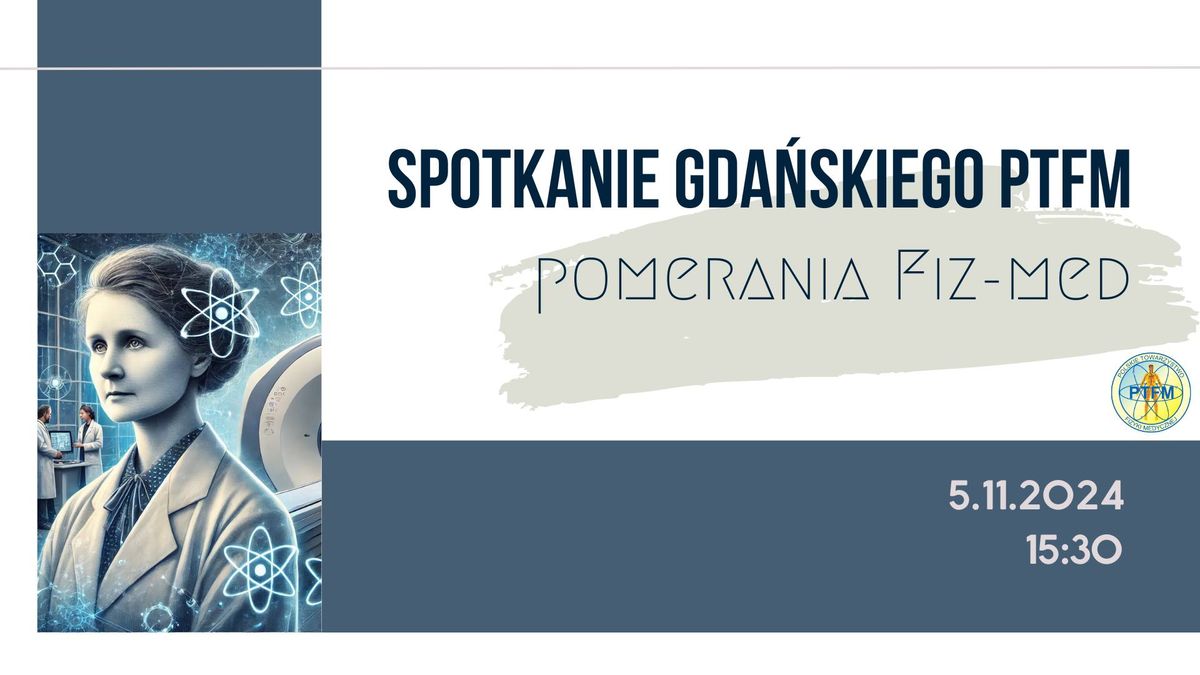 Spotkanie Gda\u0144skiego PTFM - Pomerania Fiz Med