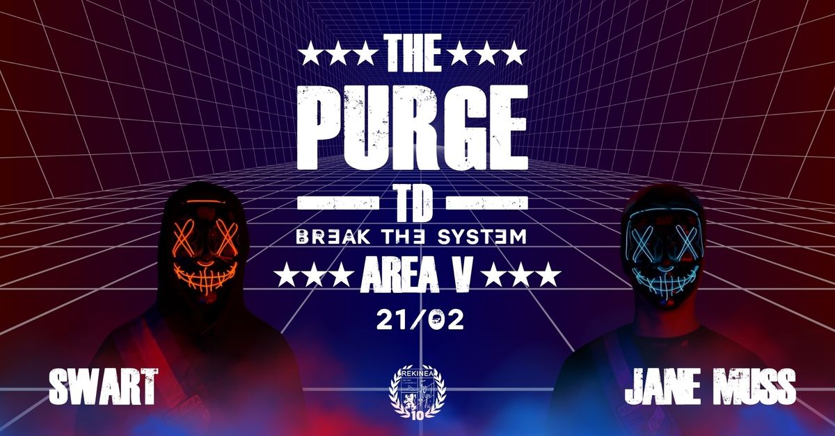 THE PURGE TD - BREAK THE SYSTEM