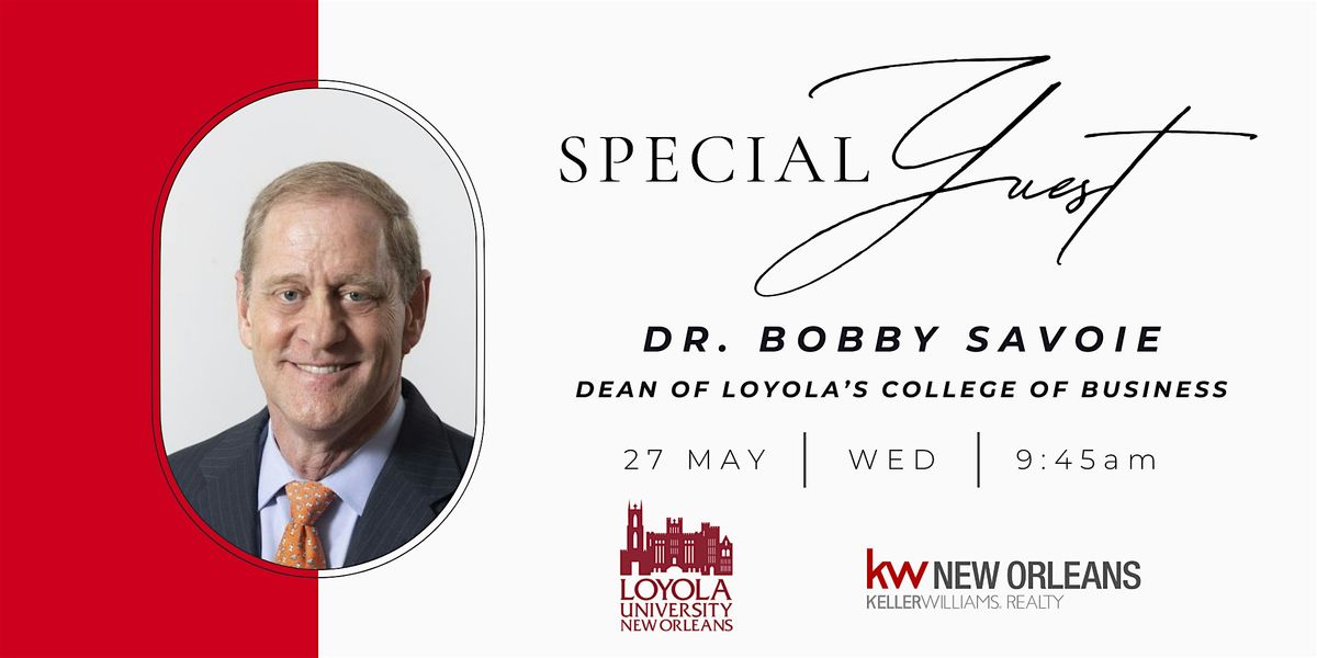 Special Guest: Dr. Bobby Savoie