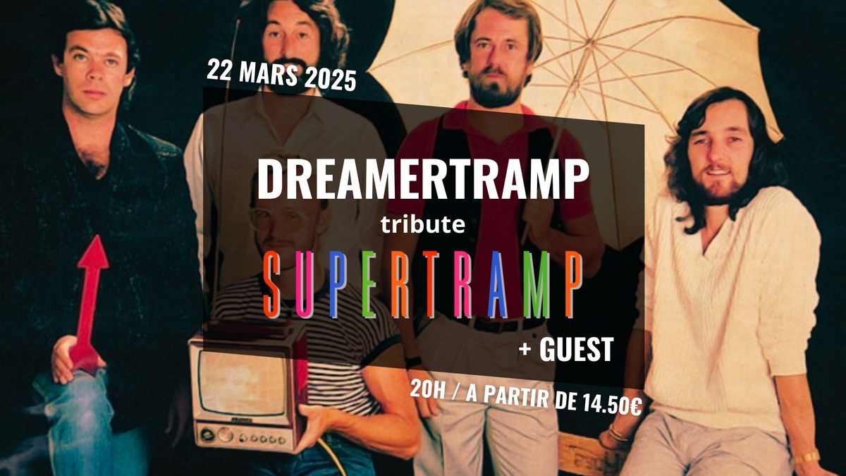 DREAMERTRAMP (tribute Supertramp) + Guest