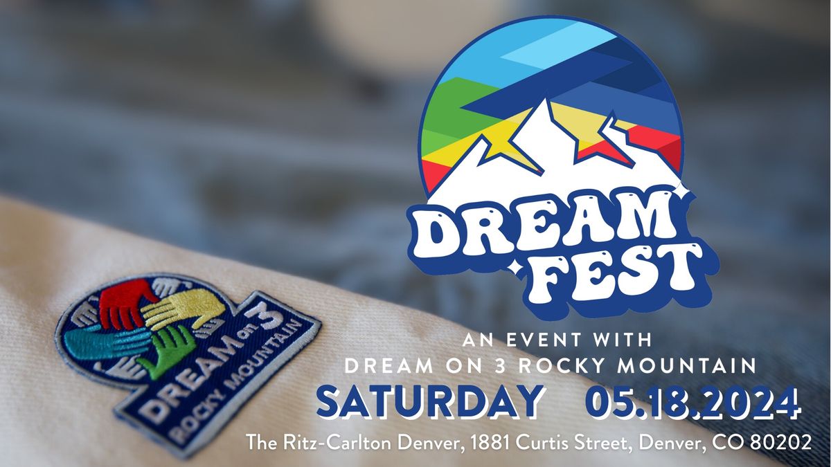 Dream Fest with Dream On 3 Rocky Mountain