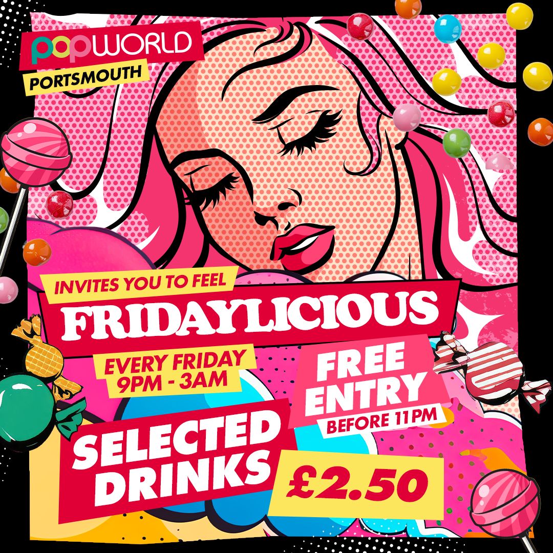 \ud83c\udf6d Popworld Portsmouth invites you to feel... Fridaylicious \ud83c\udf6c