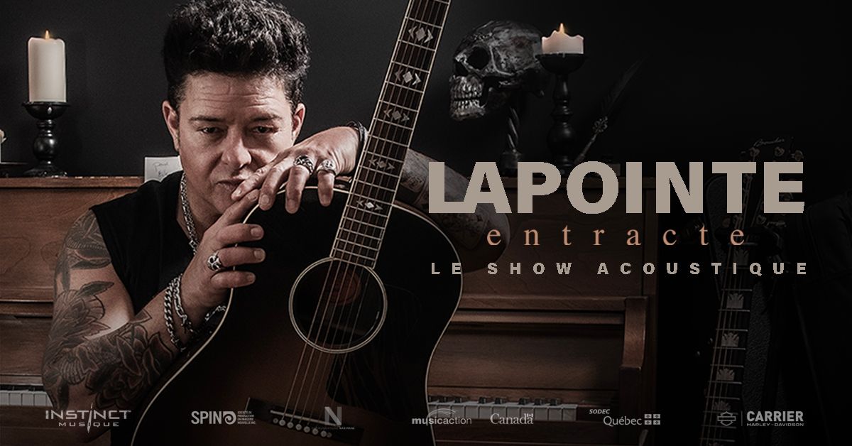 Lapointe - Entracte - Le show acoustique *COMPLET 