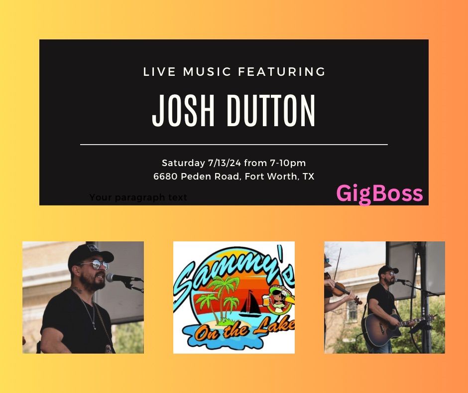 Live Music featuring Josh Dutton at Sammy\u2019s on the Lake