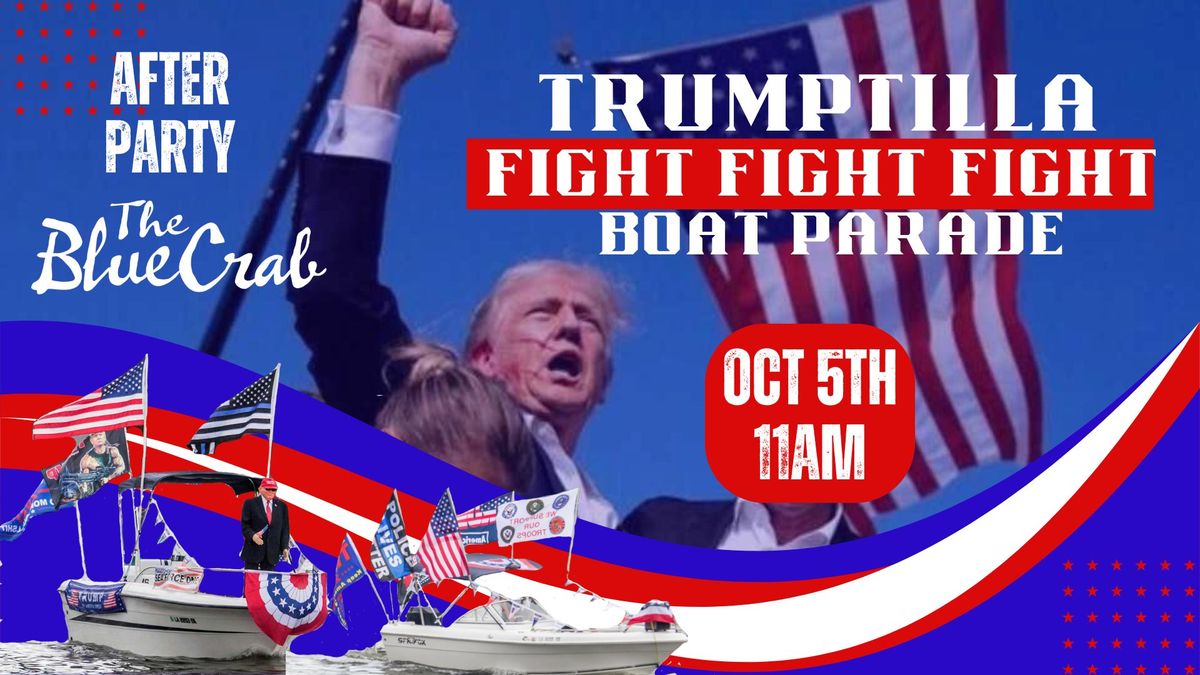 TRUMPTILLA FIGHT FIGHT FIGHT BOAT PARADE- OCT 5TH-11A