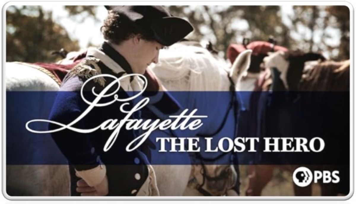 Free viewing of the PBS documentary, \u201cLafayette the Lost Hero\u201d  