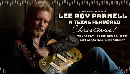 Lee Roy Parnell: A Texas Flavored Christmas!