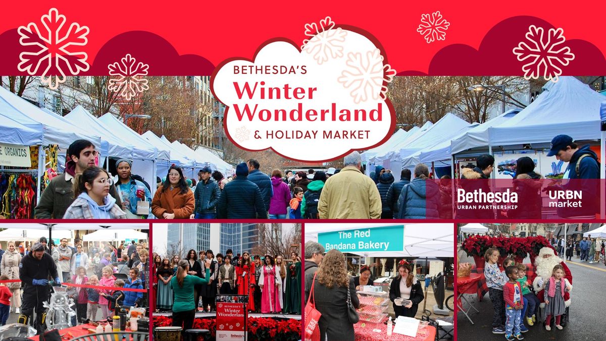 Bethesda's Winter Wonderland & Holiday Market