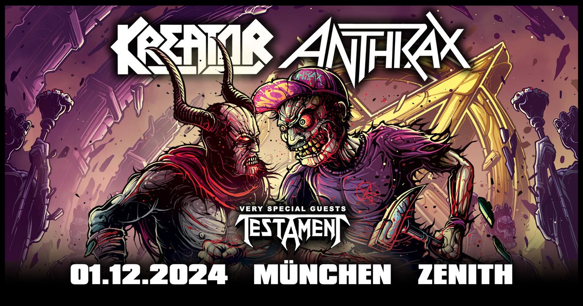 Kreator x Anthrax + Very Special Guest Testament | M\u00fcnchen