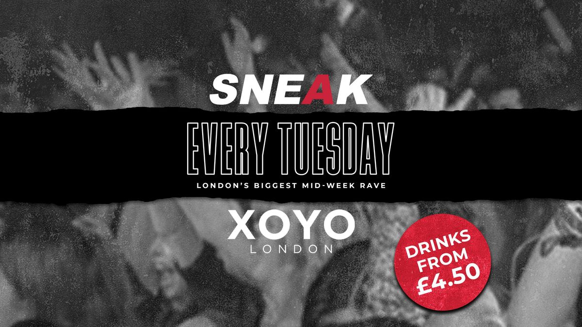 SNEAK RAVE @ XOYO - TUESDAY 14TH OCTOBER \/\/ HOUSE \/ TECH