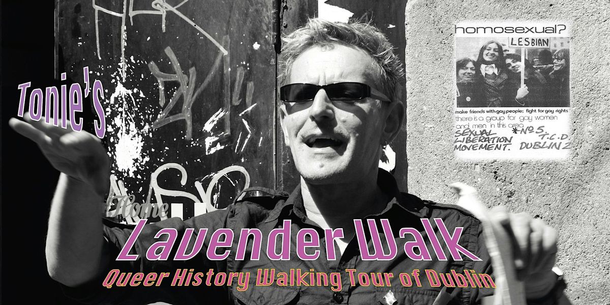 Tonie's Lavender Walk 2024 - Queer History Walking Tour of Dublin