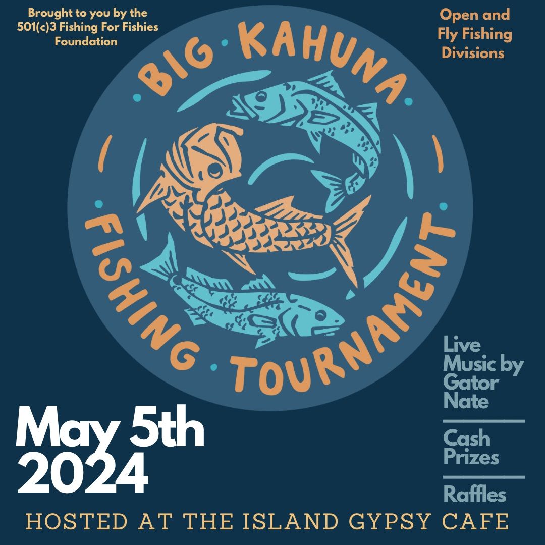 The Big Kahuna Fishing Tournament 