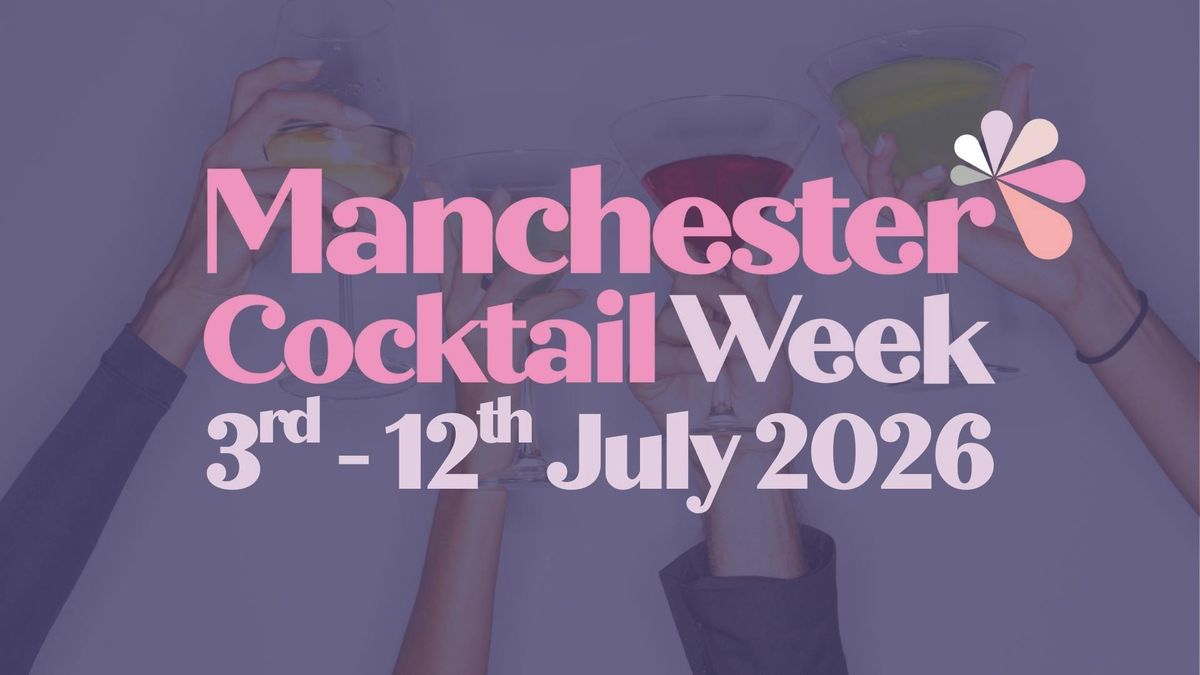 Manchester Cocktail Week 2026