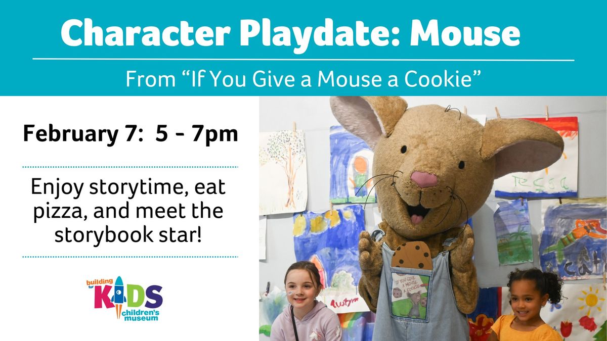 Character Playdate: "If You Give a Mouse a Cookie"