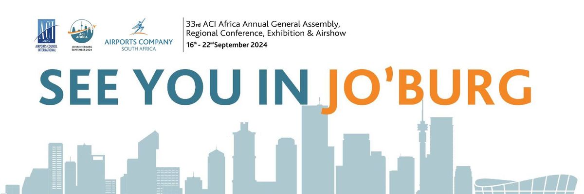 33rd Annual General Assembly, Regional Conference & Exhibition of\nACI Africa, & Airshow