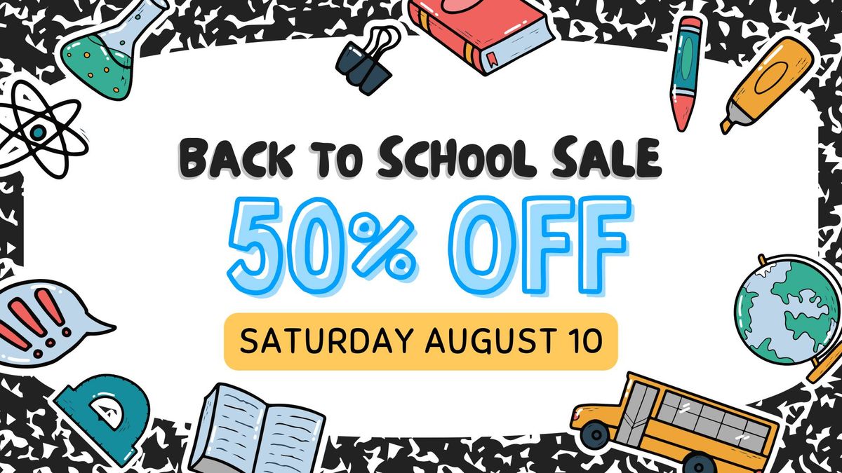 50% off Back to School Sale