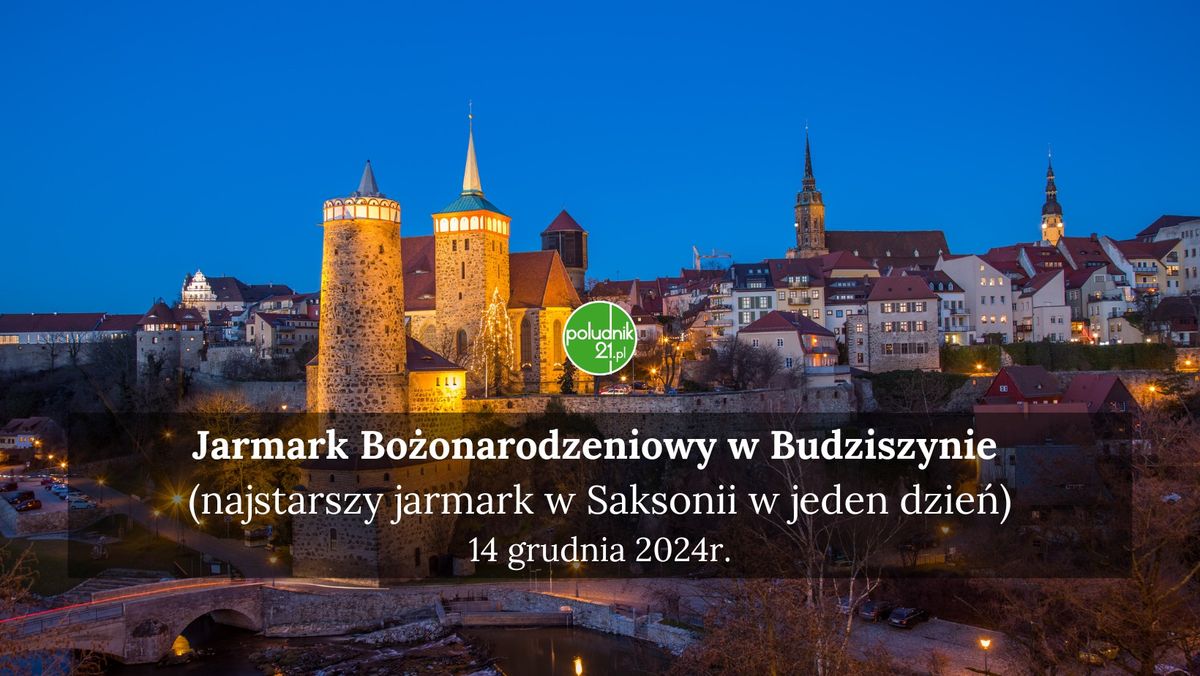 Jarmark Bo\u017conarodzeniowy w Budziszynie (najstarszy jarmark w Saksonii w jeden dzie\u0144)