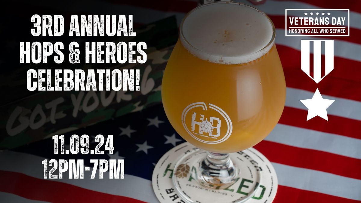 3rd Annual Hops & Heroes Event at Hopsized Brewing!