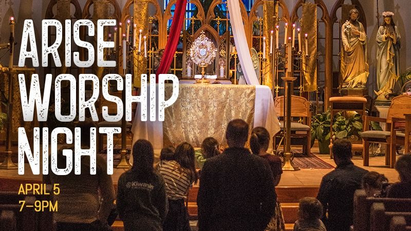 Arise Worship Night at Sacred Heart Seminary and School of Theology