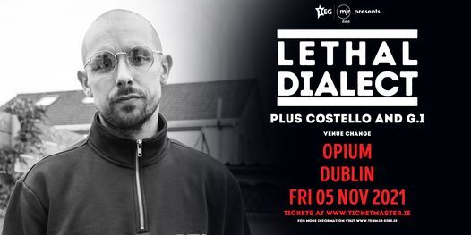 Lethal Dialect at The Opium | Dublin